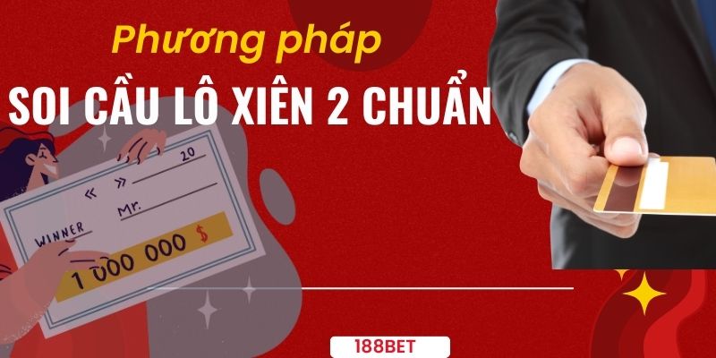 Phương pháp soi cầu lô xiên 2 chuẩn