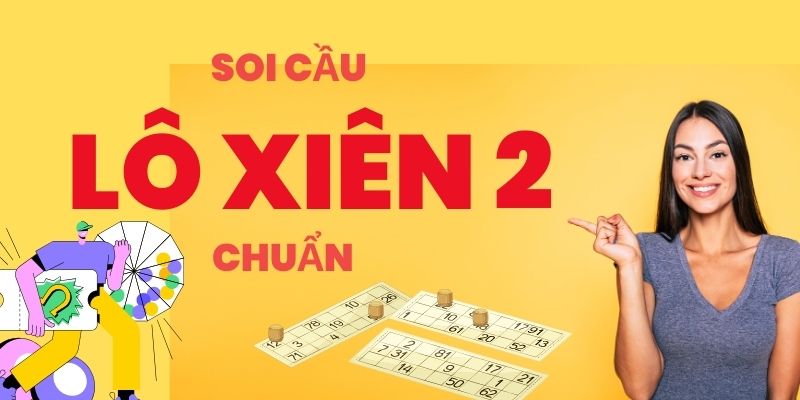 Soi cầu lô xiên 2 chuẩn